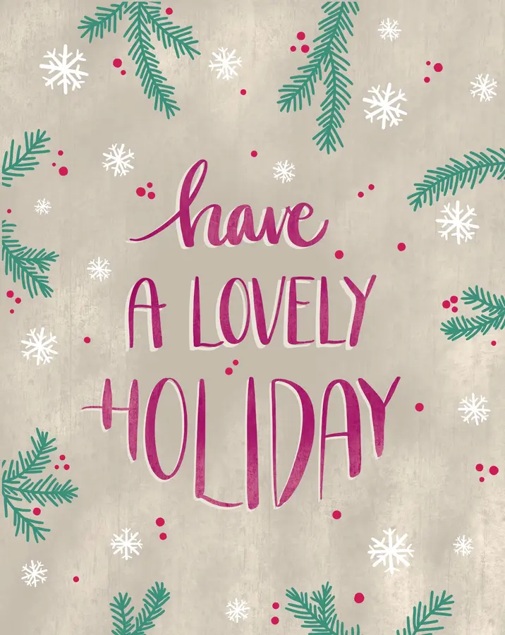 Hand-lettered Have a Lovely Holiday with pine sprigs and snowflakes